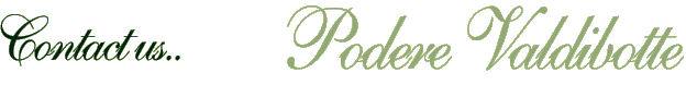 Contact us - Podere Valdibotte