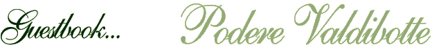 Guestbook - Podere Valdibotte